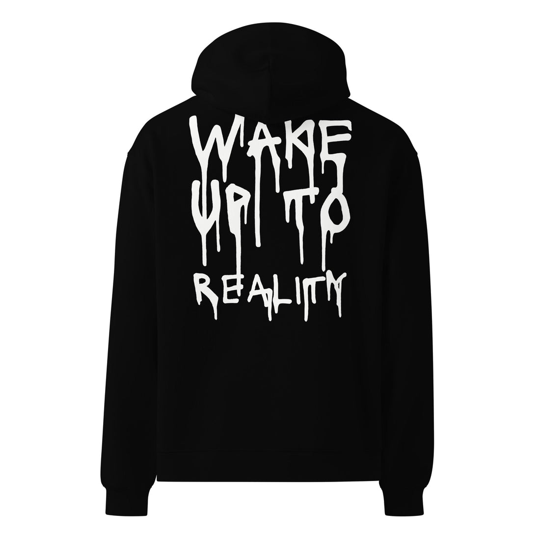 Wake Up To Reality Hoodie